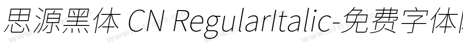 思源黑体 CN RegularItalic字体转换